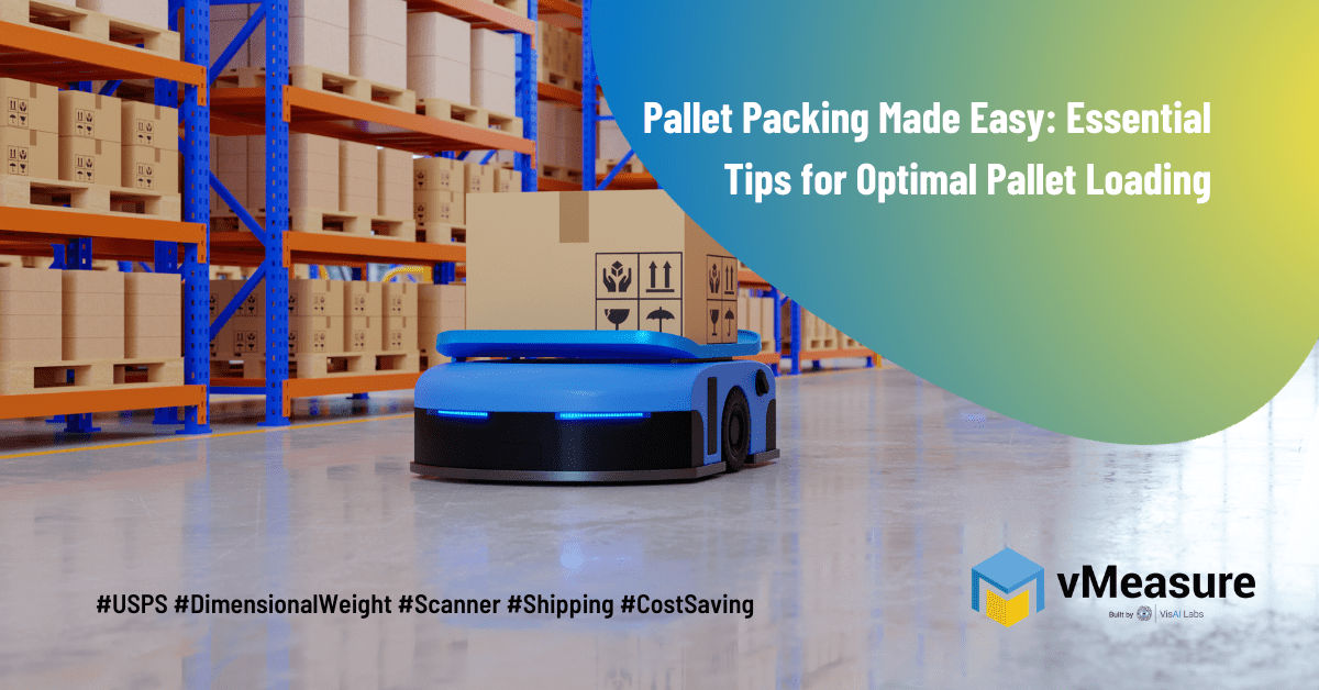 Pallet Packing Made Easy-Essential Tips for Optimal Pallet Loading