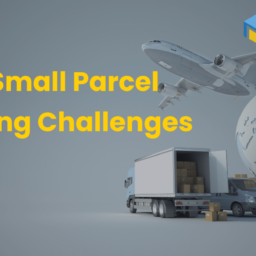 Top 6 Small Parcel Shipping Challenges Solved